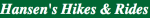 Hansen’s Hikes & Rides (On Hiatus)