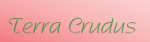 Terra Crudus