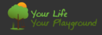 Your Life Your Playground