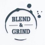 Blend & Grind