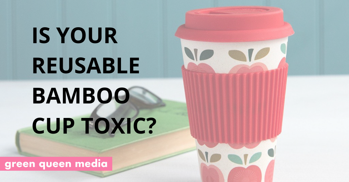 Reusable Bamboo Fibre Coffee Cups Contain Toxic Melamine Resin