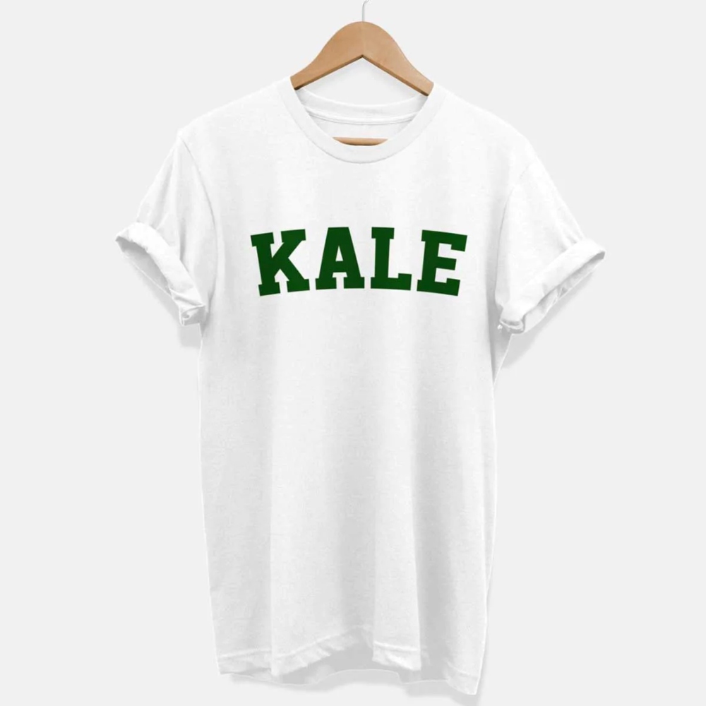 t-shirt with a Kale slogan